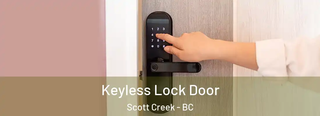  Keyless Lock Door Scott Creek - BC