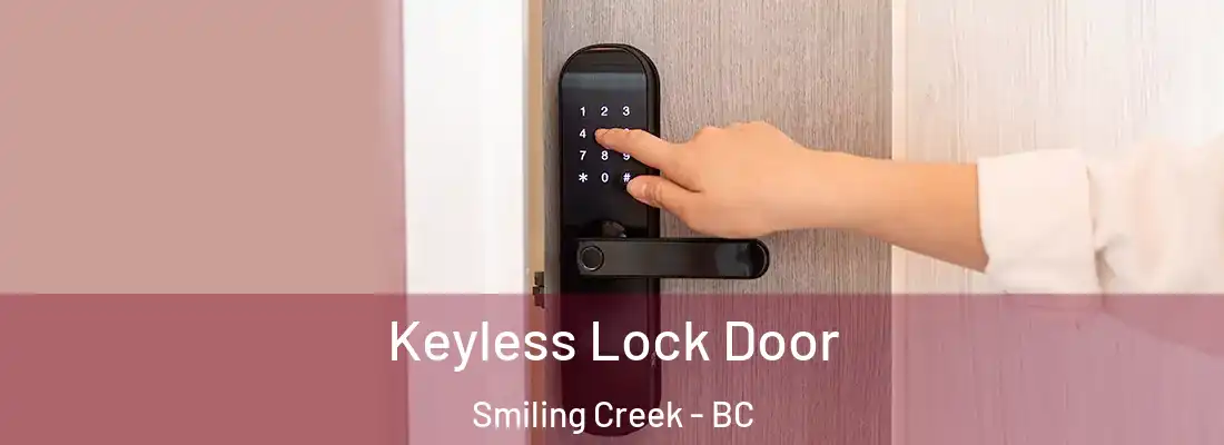  Keyless Lock Door Smiling Creek - BC