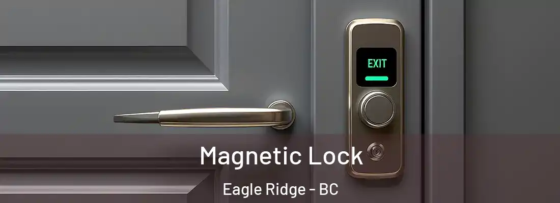  Magnetic Lock Eagle Ridge - BC