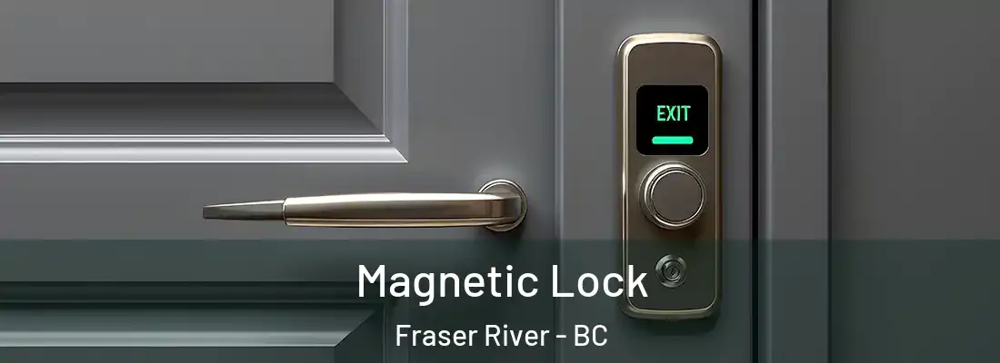  Magnetic Lock Fraser River - BC