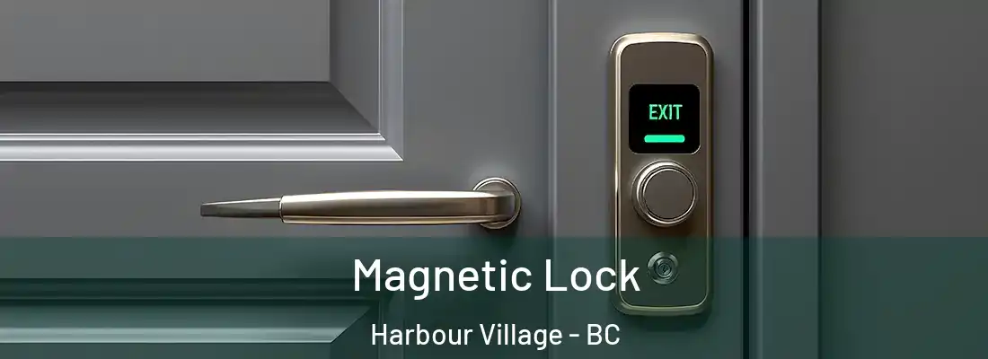  Magnetic Lock Harbour Village - BC