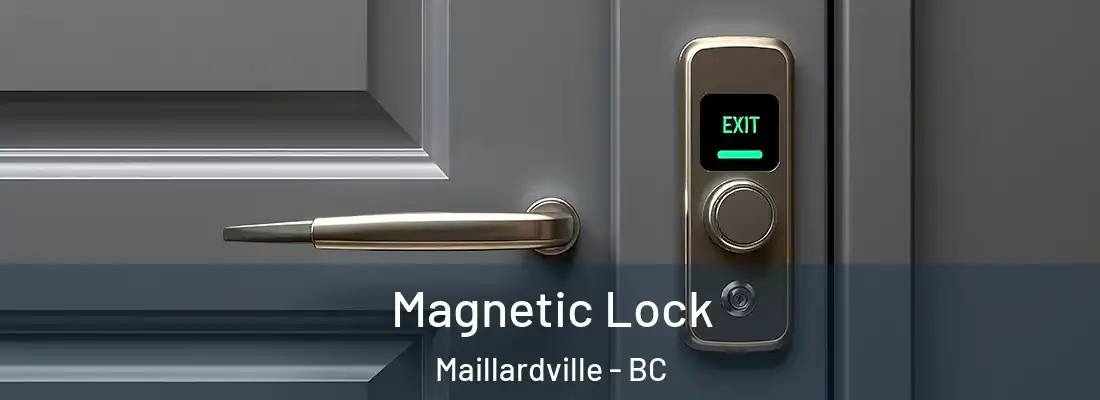  Magnetic Lock Maillardville - BC