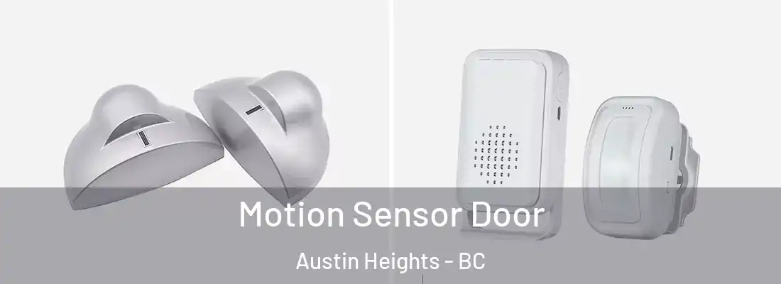  Motion Sensor Door Austin Heights - BC