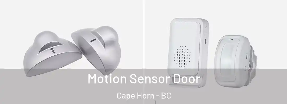  Motion Sensor Door Cape Horn - BC