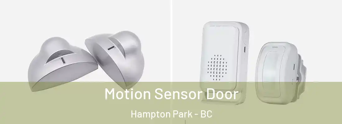  Motion Sensor Door Hampton Park - BC