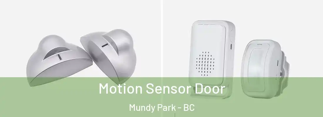  Motion Sensor Door Mundy Park - BC
