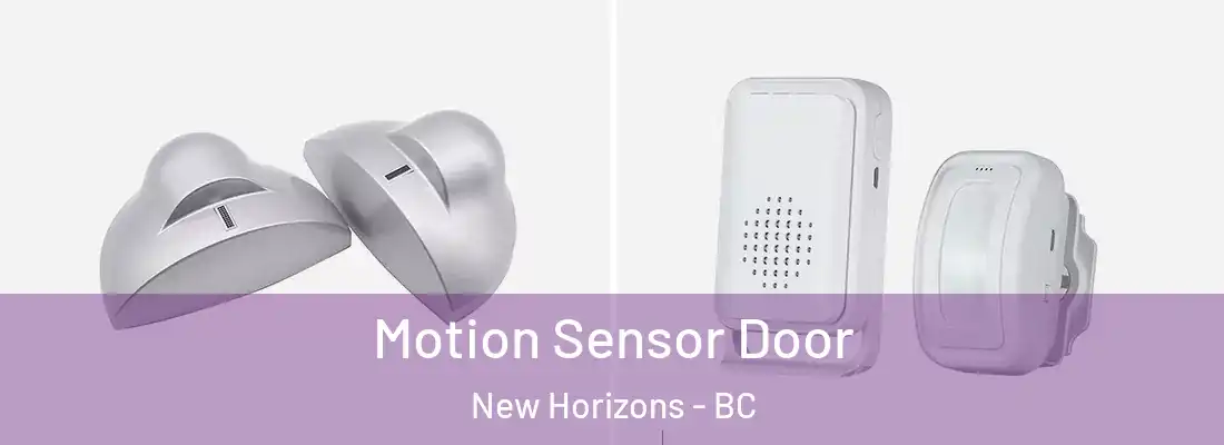  Motion Sensor Door New Horizons - BC