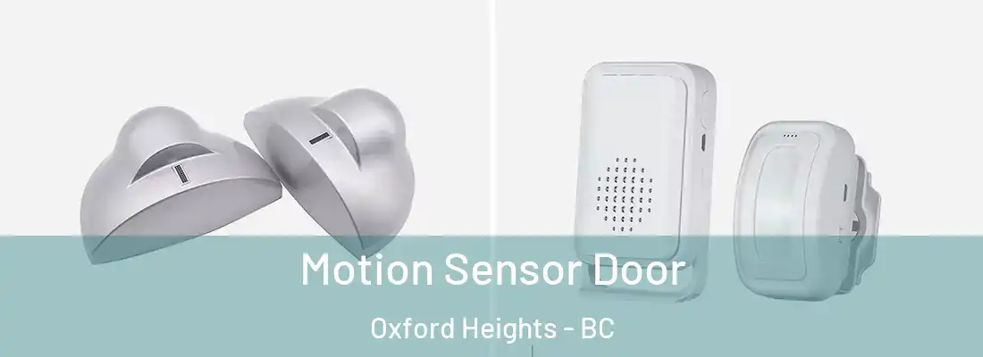  Motion Sensor Door Oxford Heights - BC