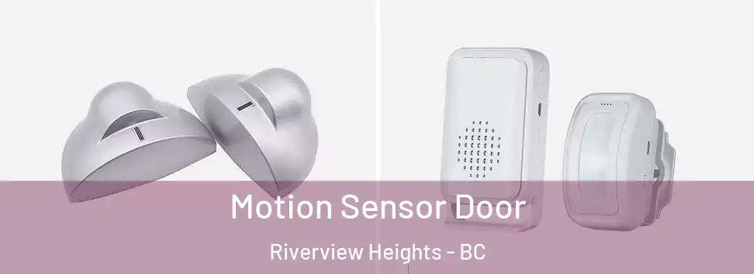  Motion Sensor Door Riverview Heights - BC