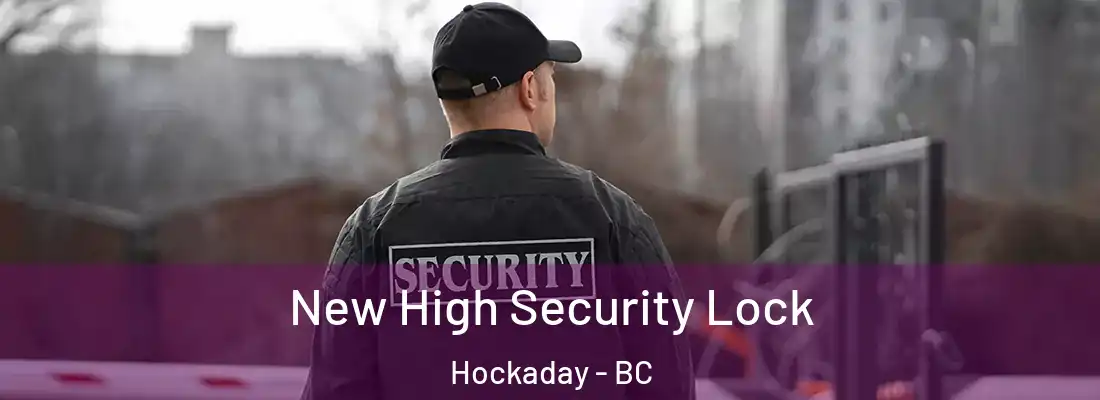  New High Security Lock Hockaday - BC