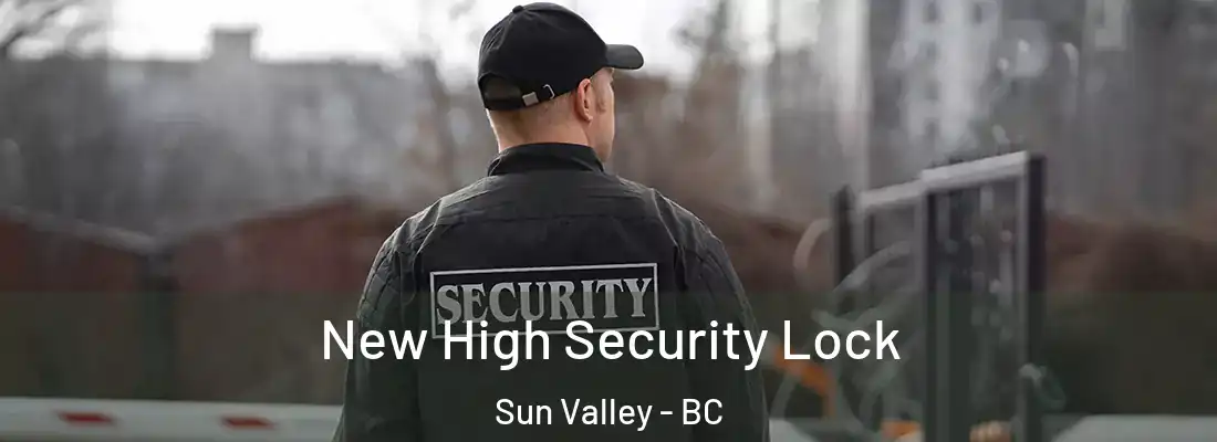  New High Security Lock Sun Valley - BC