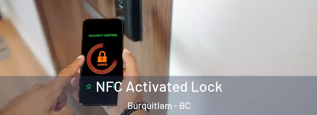  NFC Activated Lock Burquitlam - BC