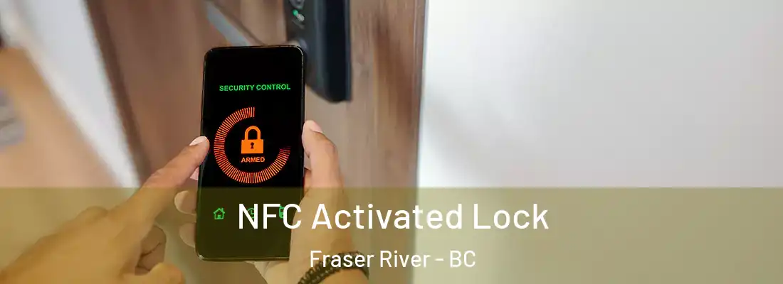  NFC Activated Lock Fraser River - BC