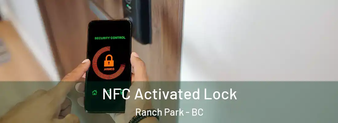  NFC Activated Lock Ranch Park - BC