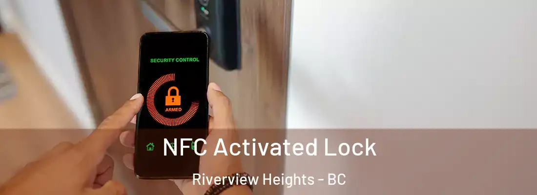  NFC Activated Lock Riverview Heights - BC
