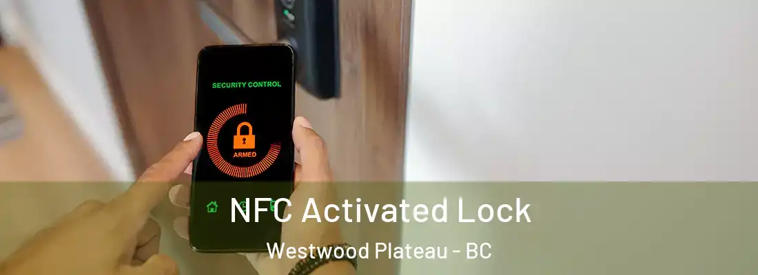  NFC Activated Lock Westwood Plateau - BC