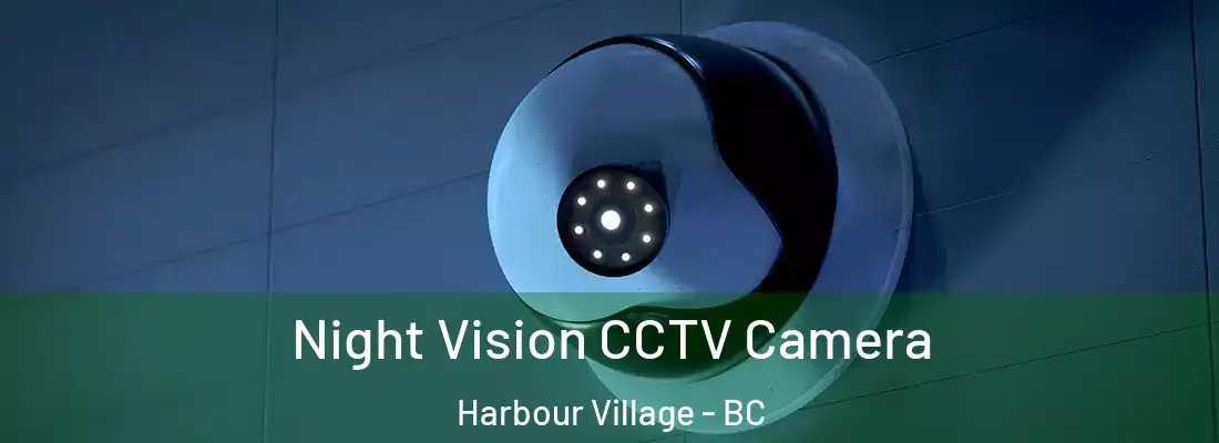  Night Vision CCTV Camera Harbour Village - BC
