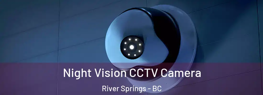  Night Vision CCTV Camera River Springs - BC
