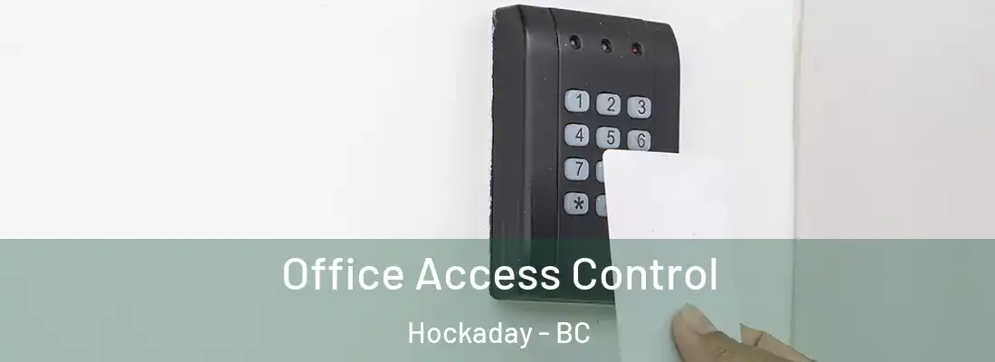  Office Access Control Hockaday - BC