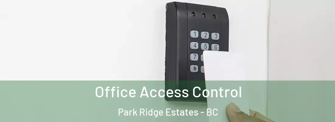  Office Access Control Park Ridge Estates - BC