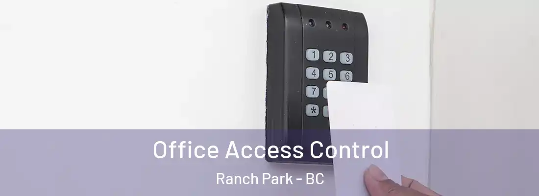  Office Access Control Ranch Park - BC