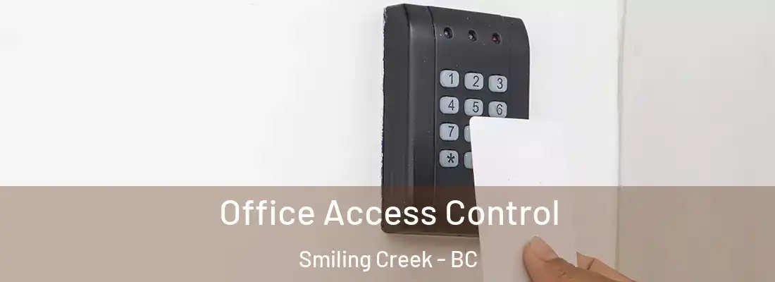  Office Access Control Smiling Creek - BC
