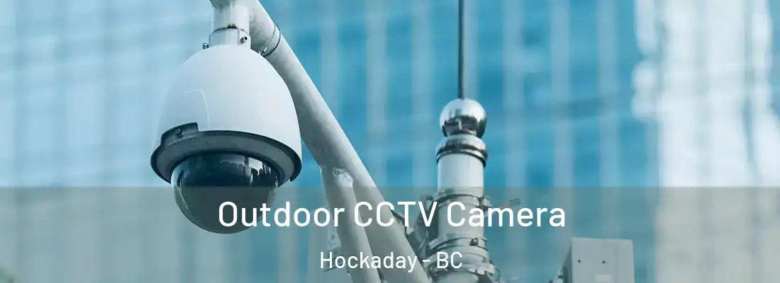  Outdoor CCTV Camera Hockaday - BC