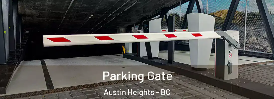  Parking Gate Austin Heights - BC