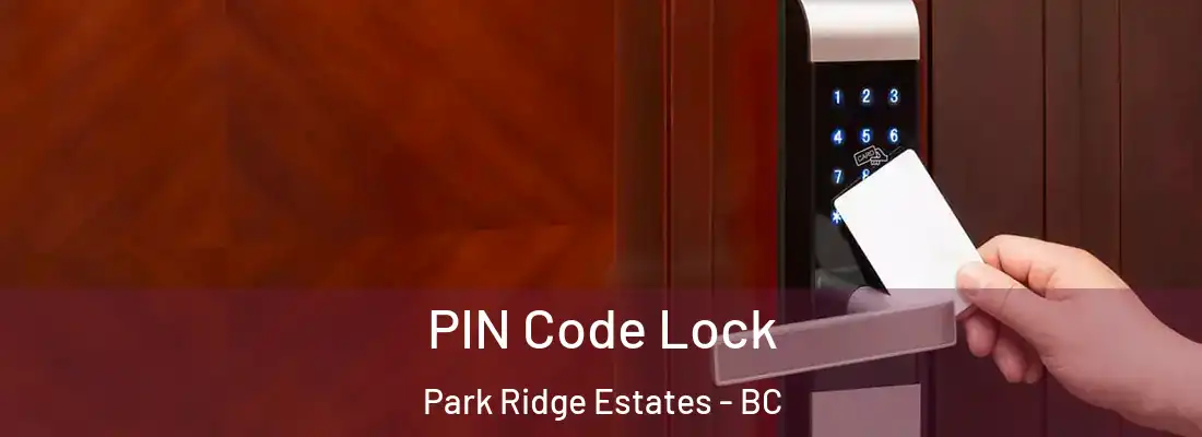  PIN Code Lock Park Ridge Estates - BC