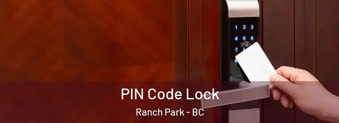  PIN Code Lock Ranch Park - BC