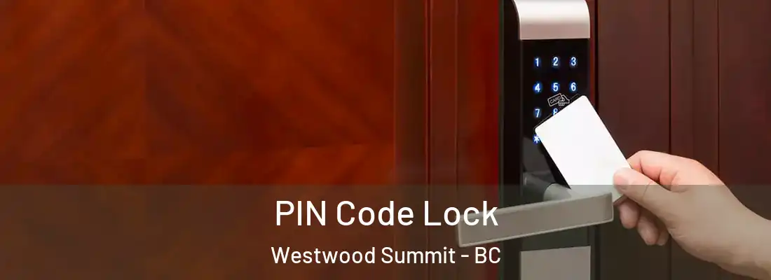  PIN Code Lock Westwood Summit - BC