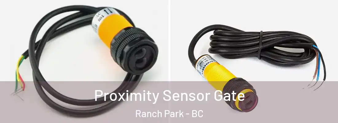  Proximity Sensor Gate Ranch Park - BC
