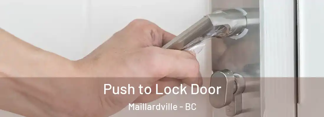  Push to Lock Door Maillardville - BC