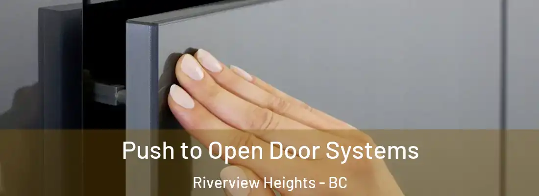  Push to Open Door Systems Riverview Heights - BC