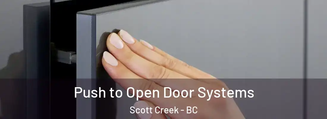 Push to Open Door Systems Scott Creek - BC
