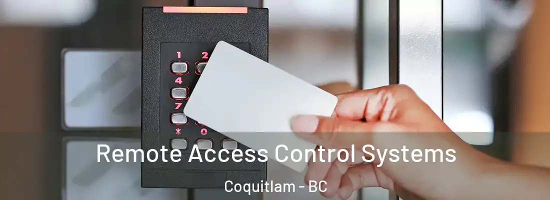  Remote Access Control Systems Coquitlam - BC