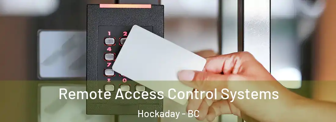  Remote Access Control Systems Hockaday - BC