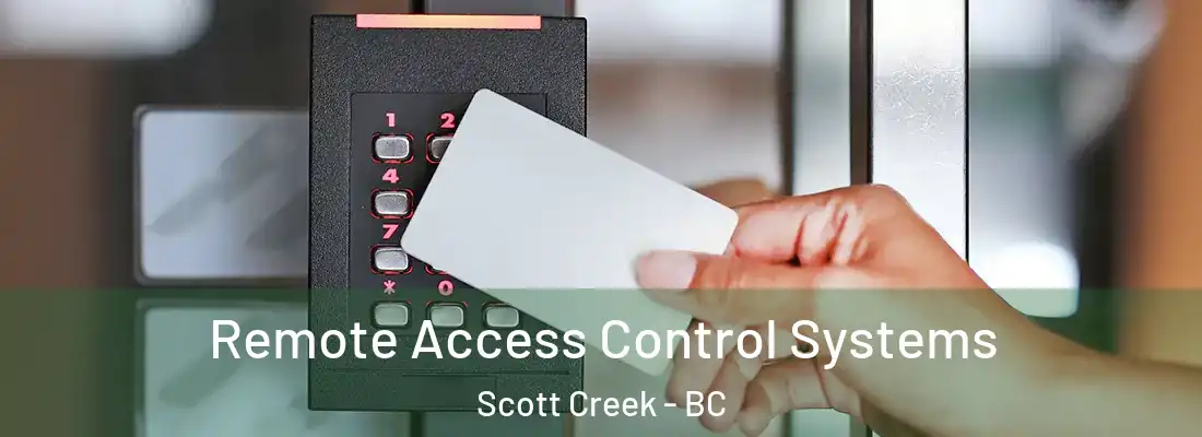  Remote Access Control Systems Scott Creek - BC
