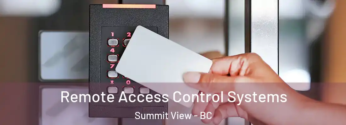  Remote Access Control Systems Summit View - BC