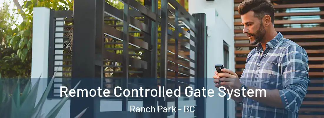  Remote Controlled Gate System Ranch Park - BC