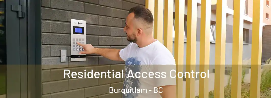  Residential Access Control Burquitlam - BC