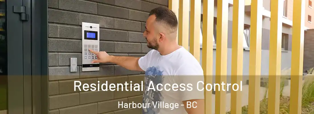  Residential Access Control Harbour Village - BC
