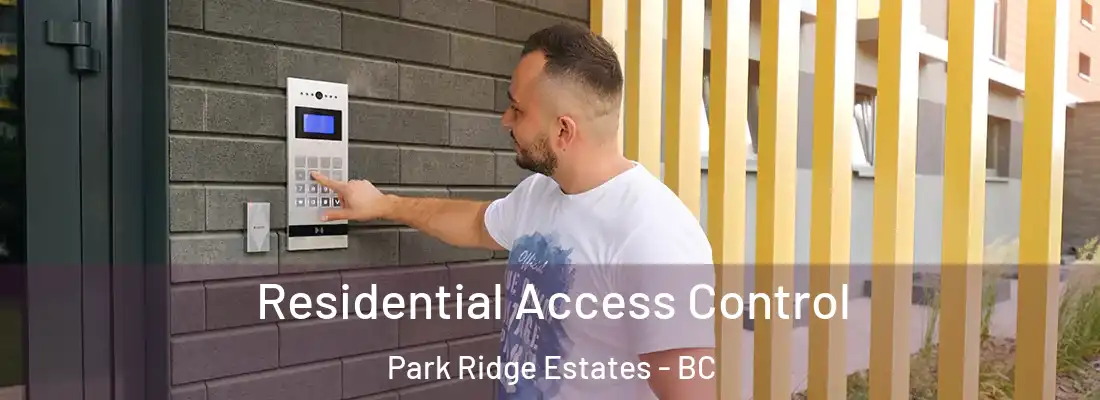  Residential Access Control Park Ridge Estates - BC