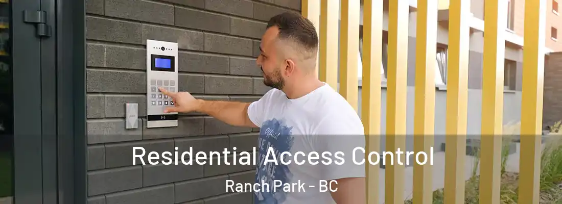  Residential Access Control Ranch Park - BC