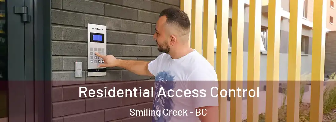  Residential Access Control Smiling Creek - BC