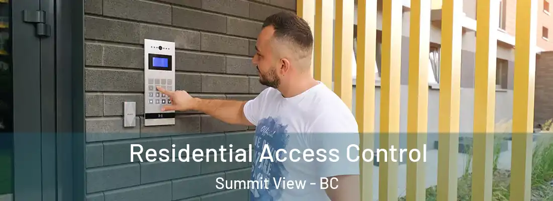  Residential Access Control Summit View - BC