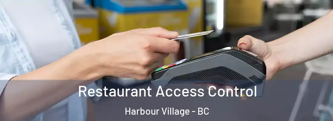  Restaurant Access Control Harbour Village - BC
