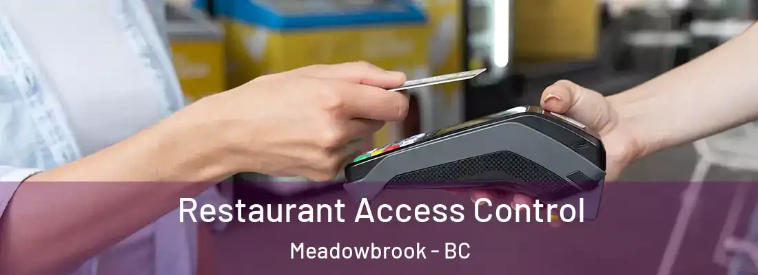  Restaurant Access Control Meadowbrook - BC