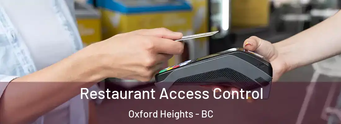  Restaurant Access Control Oxford Heights - BC