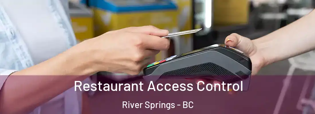  Restaurant Access Control River Springs - BC